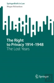 The Right To Privacy 1914â€“1948