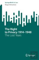 The Right To Privacy 1914â€“1948