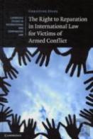 The Right To Reparation In International Law For Victims Of Armed Conflict