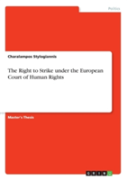 The Right To Strike Under The European Court Of Human Rights