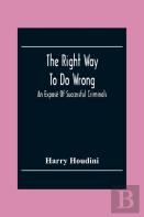 The Right Way To Do Wrong