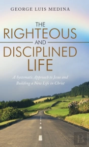 The Righteous And Disciplined Life