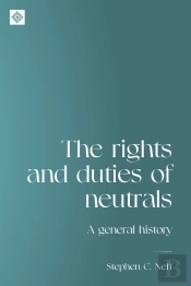 The Rights And Duties Of Neutrals