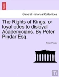 Bertrand.pt - The Rights Of Kings; Or Loyal Odes To Di