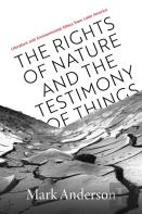 The Rights Of Nature And The Testimony Of Things