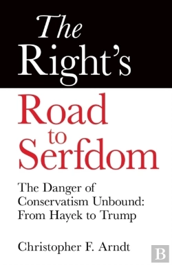 Bertrand.pt - The Right'S Road To Serfdom