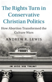 The Rights Turn In Conservative Christian Politics