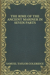 The Rime Of The Ancient Mariner  In Seven Parts