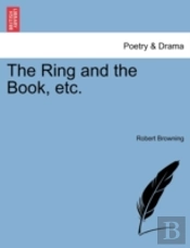 The Ring And The Book, Etc.