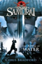 The Ring Of Water (Young Samurai, Book 5)