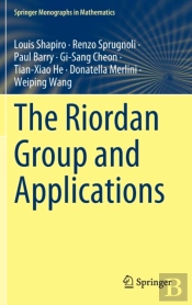 The Riordan Group And Applications
