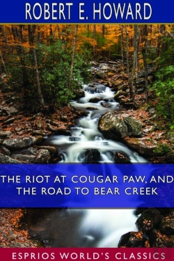 Bertrand.pt - The Riot At Cougar Paw, And The Road To Bear Creek (Esprios Classics)