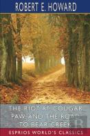 The Riot At Cougar Paw, And The Road To Bear Creek (Esprios Classics)