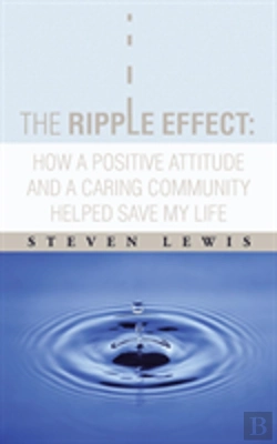 Bertrand.pt - The Ripple Effect: How A Positive Attitude And A Caring Community Helped Save My Life
