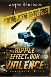 The Ripple Effect Of Gun Violence