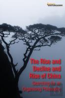 The Rise And Decline And Rise Of China