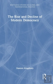 The Rise And Decline Of Modern Democracy