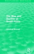 The Rise And Decline Of Small Firms (Routledge Revivals)