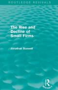 The Rise And Decline Of Small Firms (Routledge Revivals)