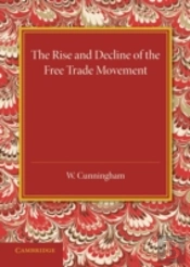 The Rise And Decline Of The Free Trade Movement