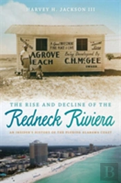 The Rise And Decline Of The Redneck Riviera