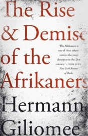 The Rise And Demise Of The Afrikaners