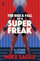 The Rise And Fall Of A Super Freak