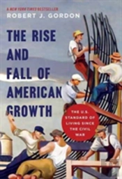 The Rise And Fall Of American Growth