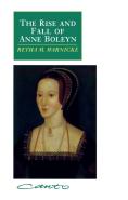 The Rise And Fall Of Anne Boleyn