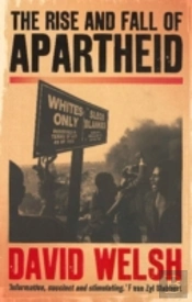 The Rise And Fall Of Apartheid