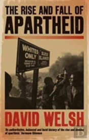The Rise And Fall Of Apartheid