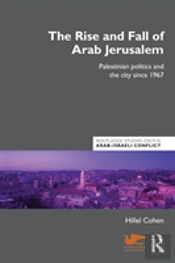 The Rise And Fall Of Arab Jerusalem