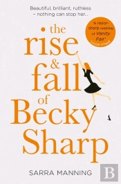 The Rise And Fall Of Becky Sharp