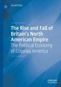 The Rise And Fall Of Britainâ€™S North American Empire