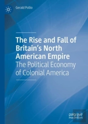 The Rise And Fall Of Britainâ€™S North American Empire