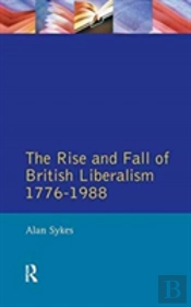 The Rise And Fall Of British Liberalism