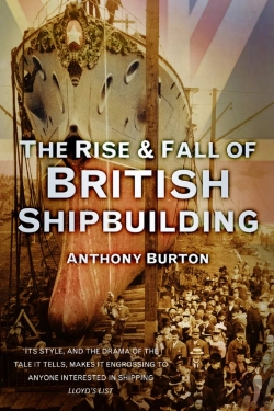 Bertrand.pt - The Rise And Fall Of British Shipbuilding