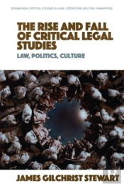 The Rise And Fall Of Critical Legal Studies