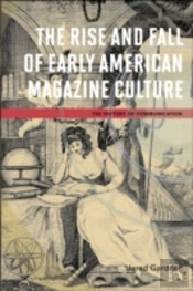 The Rise And Fall Of Early American Magazine Culture