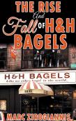 The Rise And Fall Of H&H Bagels