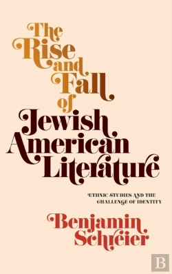 Bertrand.pt - The Rise And Fall Of Jewish American Literature