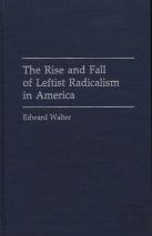 The Rise And Fall Of Leftist Radicalism In America