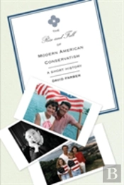 The Rise And Fall Of Modern American Conservatism