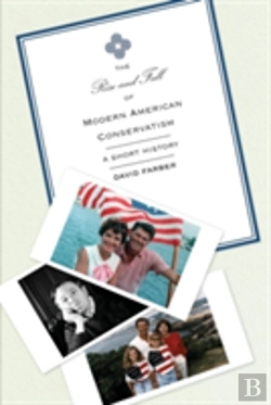 Bertrand.pt - The Rise And Fall Of Modern American Conservatism