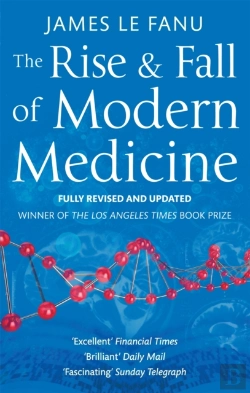 Bertrand.pt - The Rise And Fall Of Modern Medicine