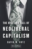 The Rise And Fall Of Neoliberal Capitalism