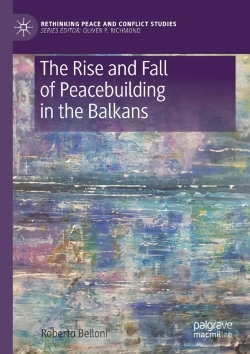 Bertrand.pt - The Rise And Fall Of Peacebuilding In The Balkans