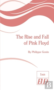 The Rise And Fall Of Pink Floyd