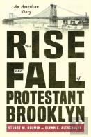 The Rise And Fall Of Protestant Brooklyn