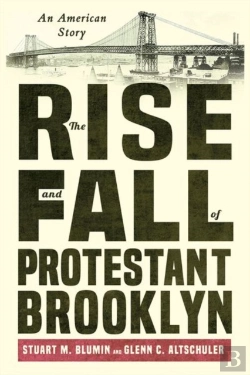 Bertrand.pt - The Rise And Fall Of Protestant Brooklyn